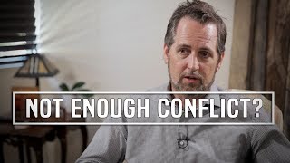 What Does 'Not Enough Conflict' In A Screenplay Really Mean? - Erik Bork