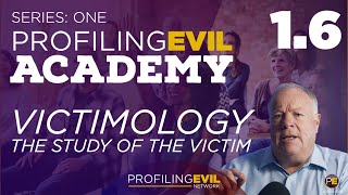 Victimology, the Study of the Victim | PE ACADEMY | Profiling Evil