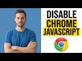 How To Disable Chrome Javascript (Easy Guide)