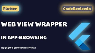 Flutter | Build Web View Wrapper
