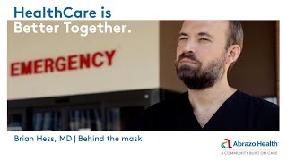 Behind The Mask: Emergency Department Physician | Abrazo Health