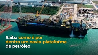 Gigante do mar: saiba como é por dentro de um navio-plataforma de petróleo