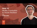 How to modify constraints in Oracle Database