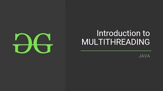 Introduction to Multithreading (JAVA) | GeeksforGeeks