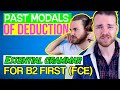 PAST MODALS OF DEDUCTION - English Grammar for FCE (B2 First)