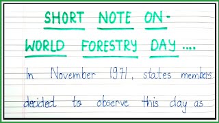 Short note on world Forestry day in english/Essay on World forestry day in english ||