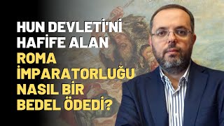 Hun Devleti'ni Hafife Alan Roma İmparatorluğu Nasıl Bir Bedel Ödedi?