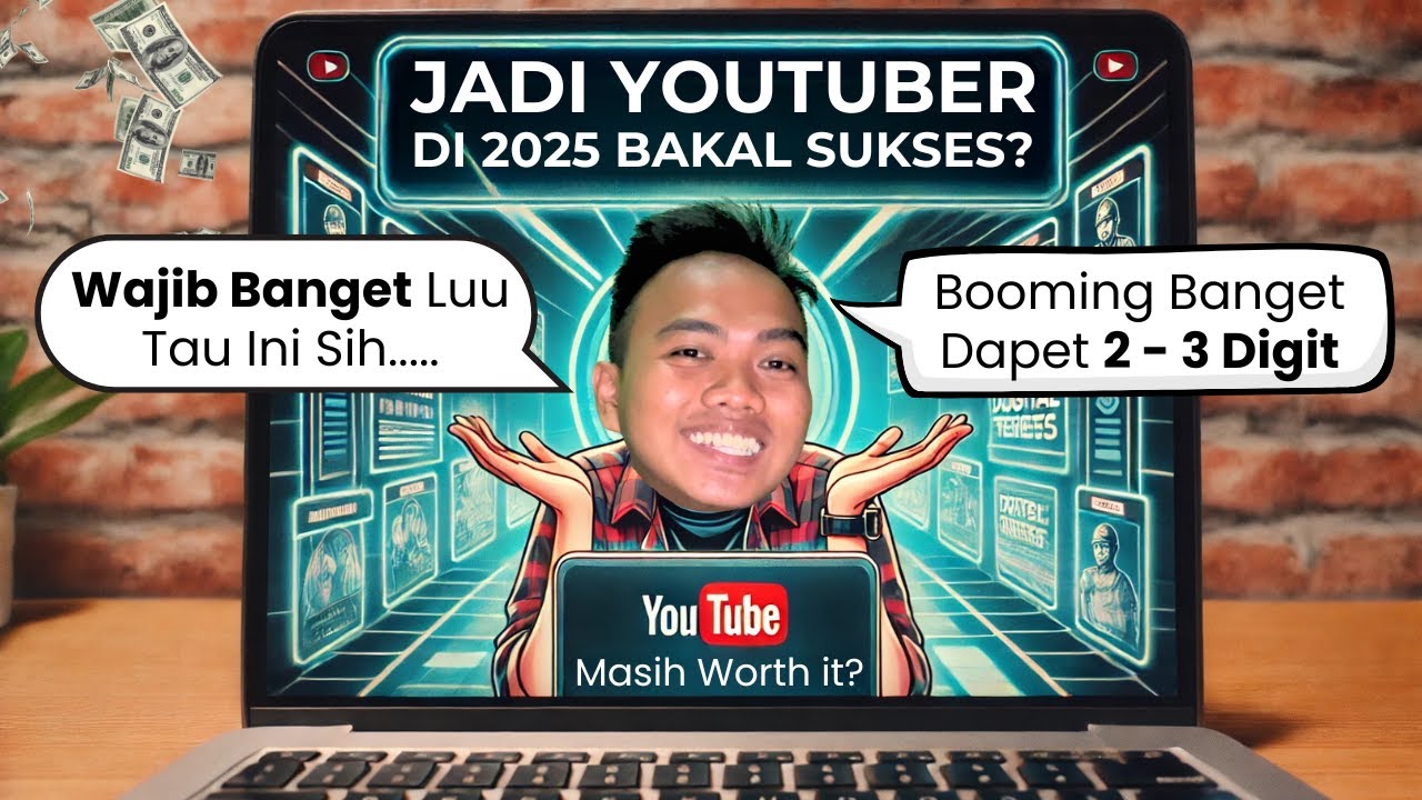 Jadi Youtuber 2025 Masih Worth It Youtube