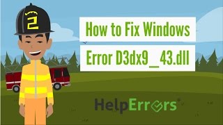 How to Fix Windows Error D3dx9_43.dll