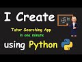 I CREATE TUTOR SEARCHING APP IN 1 MIN USING PYTHON & LEARN PYTHON BY BUILDING SIMPLE PROJECTS