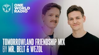 Tomorrowland Friendship Mix with Mr. Belt & Wezol