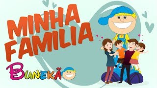 MINHA FAMíLIA - BUNEKÃO DE JESUS - Música Infantil