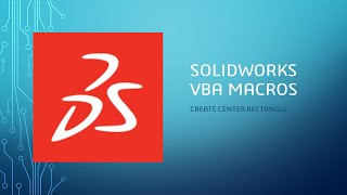 Solidworks Sketch Macro - Create Center Rectangle