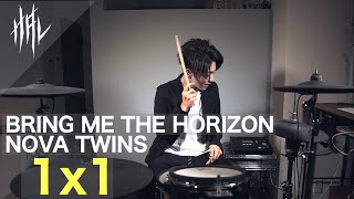 Bring Me The Horizon (ft.Nova Twins) - 1x1 / HAL Drum Cover