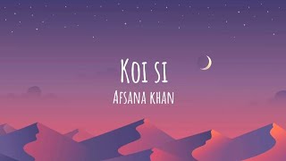 Koi Si | Afsana Khan | Speed Up | aesthetic_rhythms❤️🥀