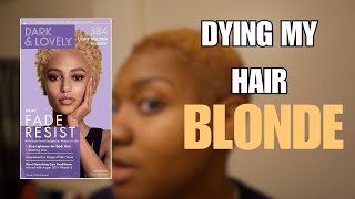 I DYED MY HAIR BLONDE?! Using Dark \u0026 Lovely Hair Dye *NO BLEACH* | Why Did I Cut My Hair... AGAIN???