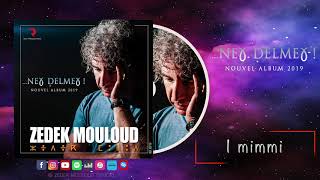 Zedek Mouloud : I mimmi [ Album Neɣ Ḍelmeɣ ! ]