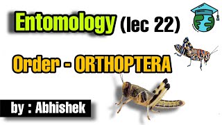 Order - ORTHOPTERA • Lec 22 •Go For Agriculture Education #icar #bhu #ibps #entomology