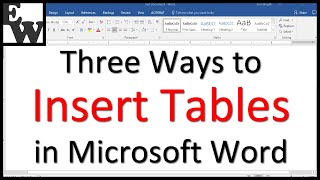 Three Ways to Insert Tables in Microsoft Word