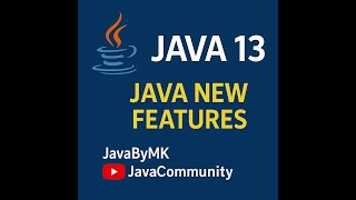 Java New Features: Java 13 (Text Blocks, Dynamic CDS Archives)
