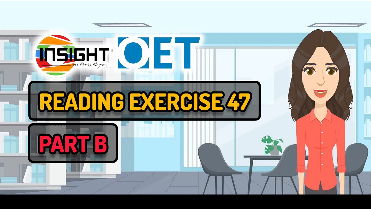 Reading Exercise 47 | How To Solve A Part B Question | OET Reading ...