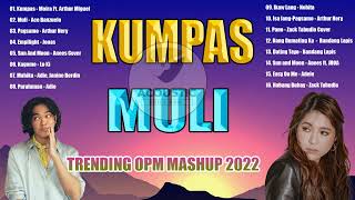 KUMPAS X MULI MASHUP | TRENDING OPM MASHUP VIRAL KANTA 2022 | ACE BANZUELO X MOIRA DELA TORRE