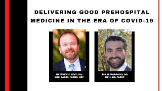 Delivering Good Prehospital Medicine in the Era of COVID 19