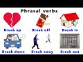 English Grammar : Phrasal verbs | phrasal verbs with break | listen and practice