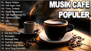 LAGU CAFE POPULER 2024 - AKUSTIK CAFE SANTAI 2024 Full Album - AKUSTIK LAGU INDONESIA 2024