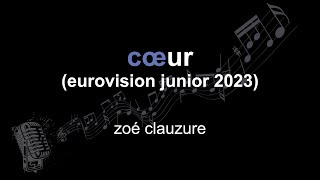 zoé clauzure | cœur (eurovision junior 2023) | lyrics | paroles | letra |