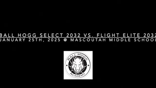 1.25.25 Ball Hogg Select 2032-Rosentreter vs. Flight Elite 2032