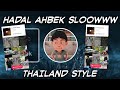 DJ HADAL AHBEK SLOW THAILAND STYLE❗ DJ HENGKY