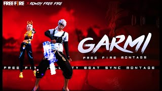 Garmi🥵 | Garmi Free Fire Tiktok Remix montage | Hi Garmi @TheRowdyFighterYT