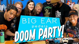 BIG EAR pedals -  DOOM PARTY - My last video from #GuitarHouse