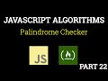 Javascript Freecodecamp Algorithm #22: Palindrome Checker