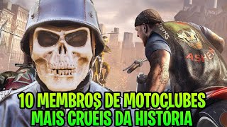 10 MOST DANGEROUS MOTORCYCLE CLUB MEMBERS IN HISTORY