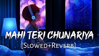 Maai Teri Chunariya [Slowed+Reverb] Arijit Singh | Disney's Abcd 2 | Lofi Music Channel