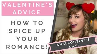 VALENTINE'S DAY RELATIONSHIP ADVICE: How To Spice Up A Long Term Relationship | Shallon