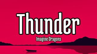 Imagine Dragons - Thunder (Lyrics)