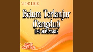 Belum Terlanjur (Dangdut)