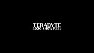 TERABYTE | SHOW REEL 2020