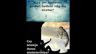 Piekło/Hades, dusza nieśmiertelna. Co po śmierci?