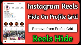 Instagram Reels Hide Kaise Karen | How To Hide Reels On Instagram | Reels Remove From Profile Grid