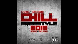 DJ Gumba, Erick Sermon - Chill Freestyle 2019