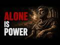 The Power Of Being Alone | Why Solitude Is Your Greatest Weapon — Stoic Wisdom