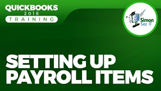 How to Setup Payroll Items in QuickBooks 2018