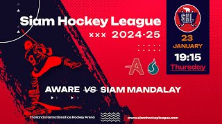 Aware vs SiamMandalay | Siam Hockey League 2024-25 | Game 17 / 23.01.2025