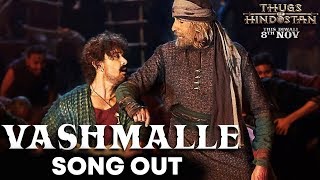 Vashmalle Song Out | Thugs Of Hindostan | Amitabh Bachchan, Aamir Khan, Fatima Sana Shaikh