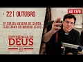 EXPERIÊNCIA DE DEUS | 22/10/24 | 8º DIA DA NOVENA DE SANTA TERESINHA DO MENINO JESUS