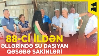 35 ildir su üzünə həsrət qalan Hövsan sakinləri